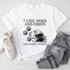 I Like Dogs And Chiefs And Maybe 3 People Kansas City Chiefs 2D T-Shirt white