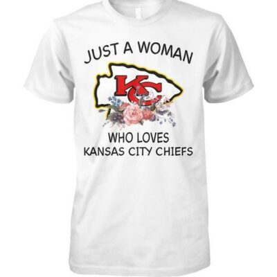 Just A Woman Who Loves Kansas City Chiefs 2D T-Shirt